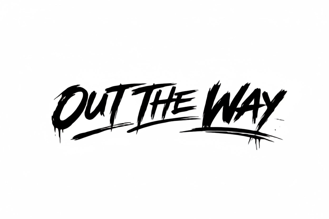 OUT THE WAY